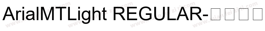 ArialMTLight REGULAR字体转换